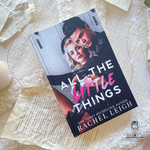 Load image into Gallery viewer, All The Little Things: HARDCOVER by Rachel Leigh
