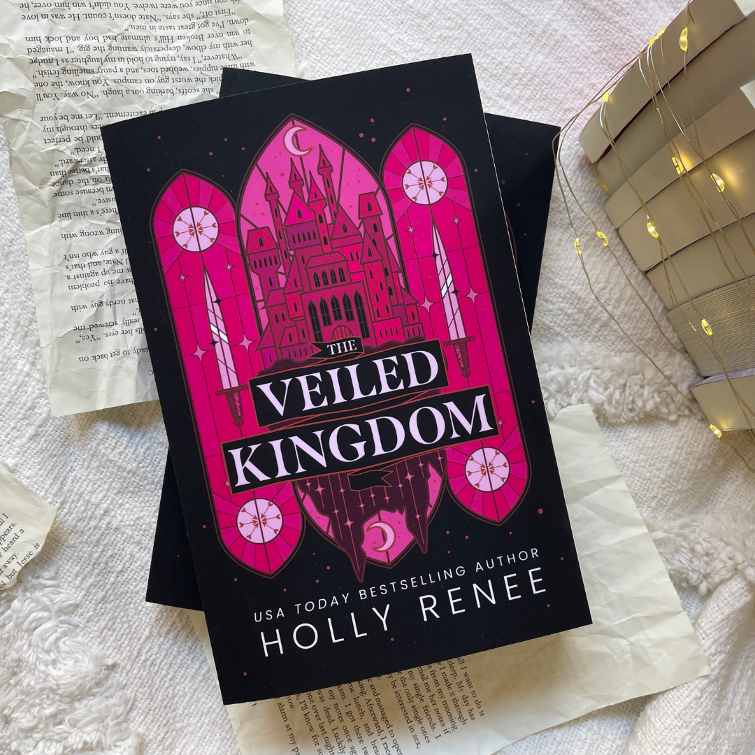 The Veiled Kingdom by Holly Renee