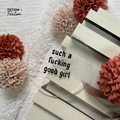 Such A Good Fucking Girl | Acrylic Coaster