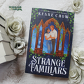 Strange Familiars by Kesha Chow