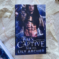 Fae's Captive {Books 5-8 - Omnibus - OOP} by Lily Archer