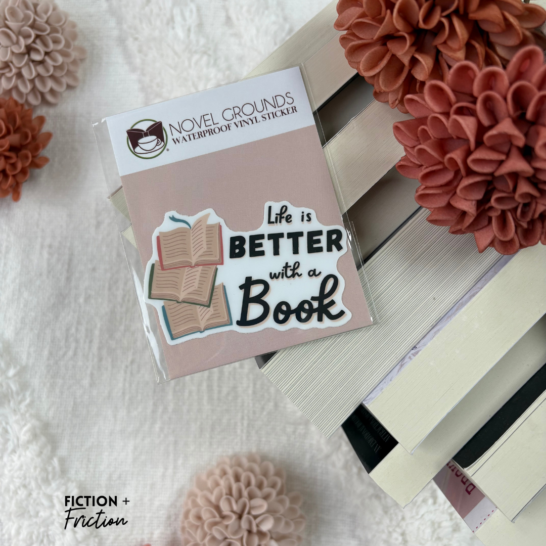 Life is Better with a Book | Novel Grounds Sticker