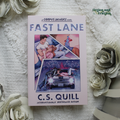 Fast Lane by C.S. Quill