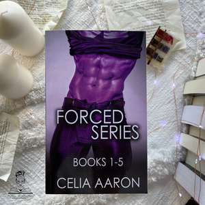 Forced: The Complete Series by Celia Aaron