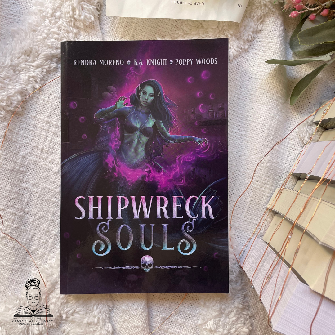 Shipwreck Souls by Kendra Moreno, K.A Knight & Poppy Woods