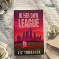 In Her Own League by Liz Tomforde