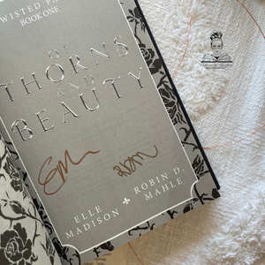 Twisted Pages: Of Thorns & Beauty Hardcover by Robin D. Mahle and Elle Madison