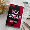 Yes, Sugar by Stevie Carter