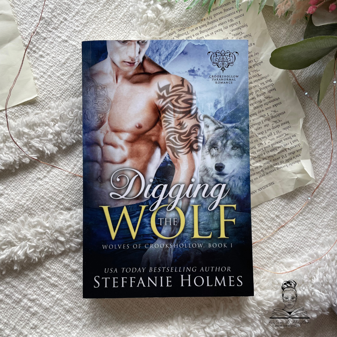 Digging the Wolf by Steffanie Holme