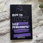 Load image into Gallery viewer, How to Rock Self-Publishing: A Rage Against the Manuscript Guide by Steff Green
