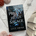 Pretty Little Savage: Hardcover by Lucy Smoke