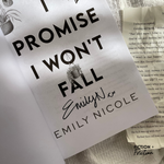 Load image into Gallery viewer, I Promise I Won’t Fall by Emily Nicole
