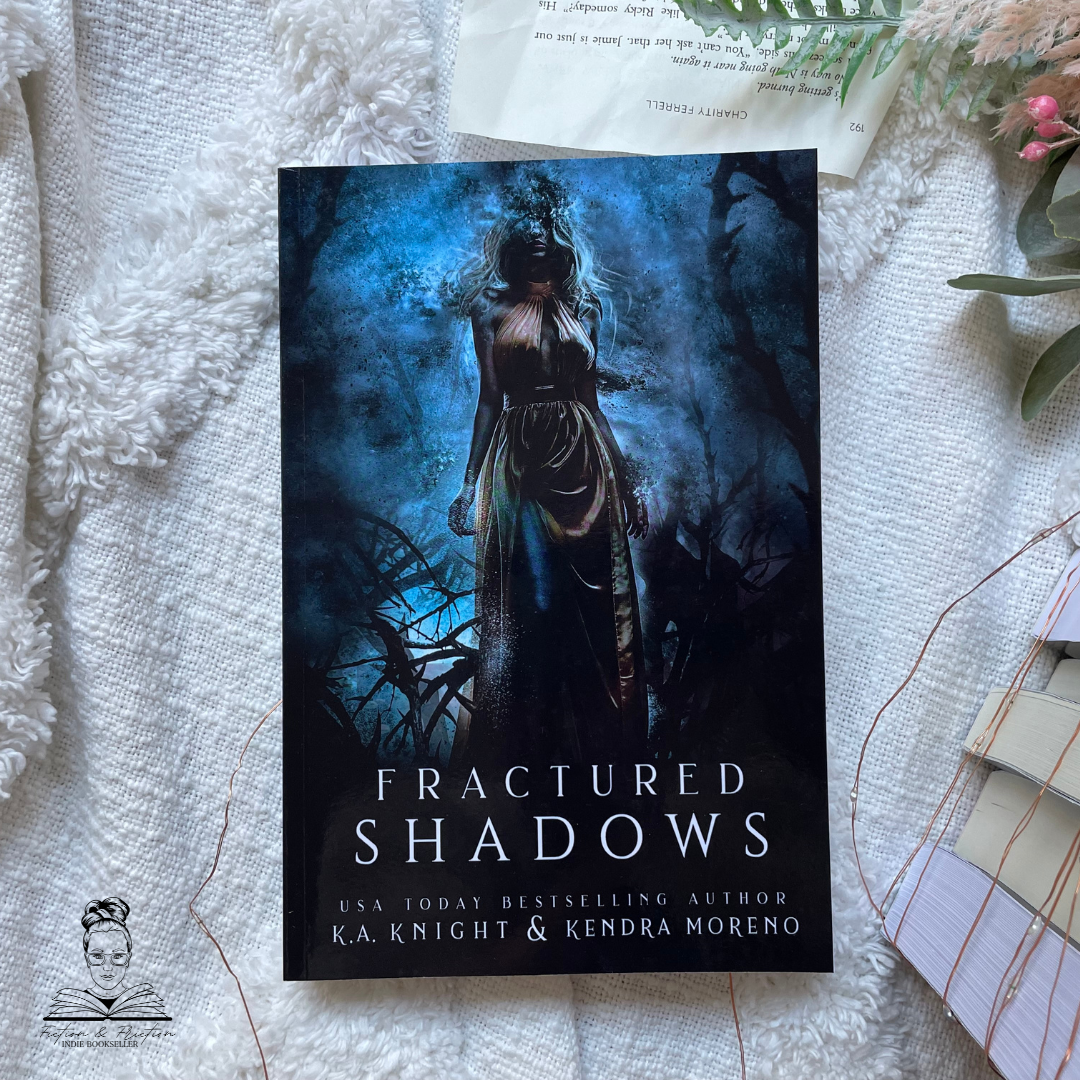 Fractured Shadows by K.A Knight & Kendra Morena
