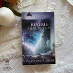 Load image into Gallery viewer, Reverie and Redemption: HARDCOVER by Kaydence Snow
