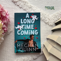 A Long Time Coming {OOP Indie - Book Three} by Meghan Quinn