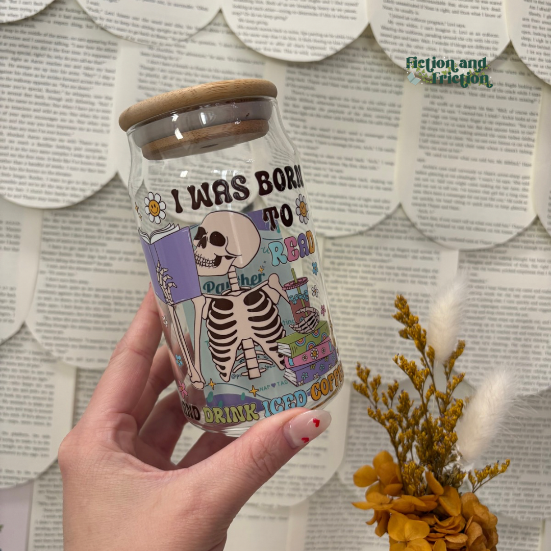 I Was Born To Read & Drink Iced Coffee | Glass Tumbler
