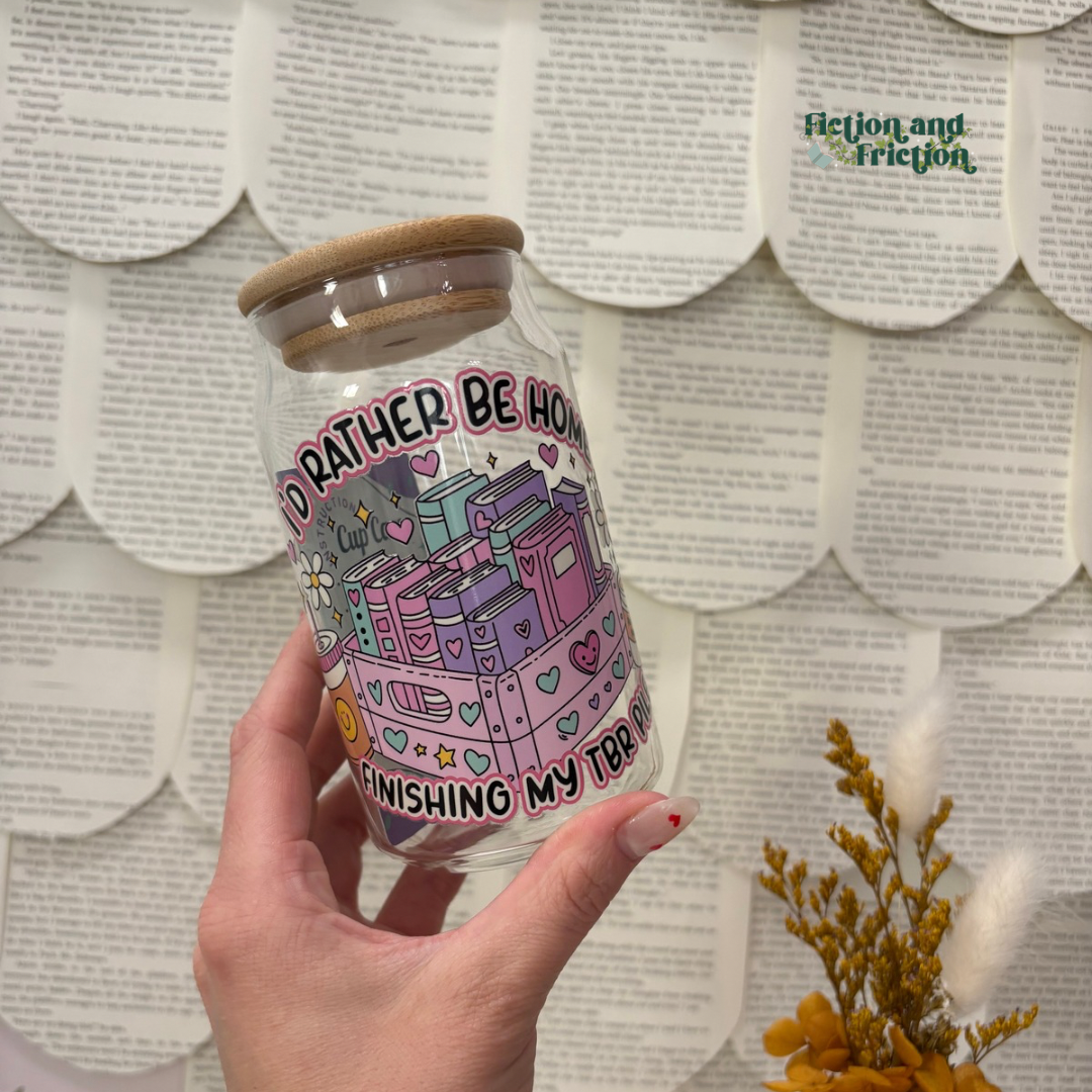 I’d Rather Be Home Finishing my TBR Pile | Glass Tumbler