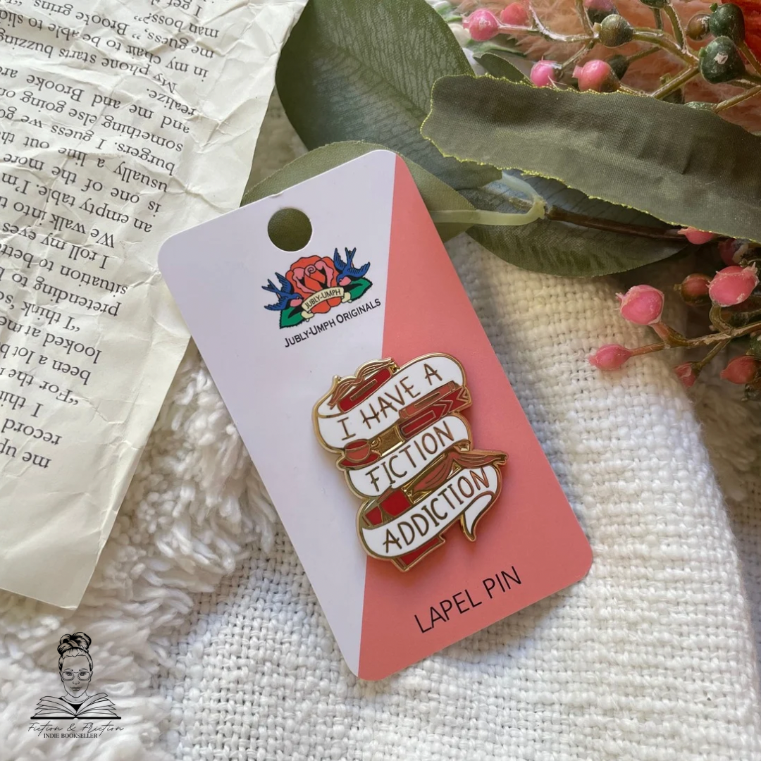 I Have A Fiction Addiction Pin