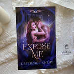 Load image into Gallery viewer, Expose Me by Kaydence Snow
