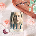 Ugly by Margaret McHeyzer