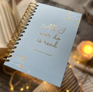 All I Ever Do Is Read Bookish Planner by Celine L Simpson
