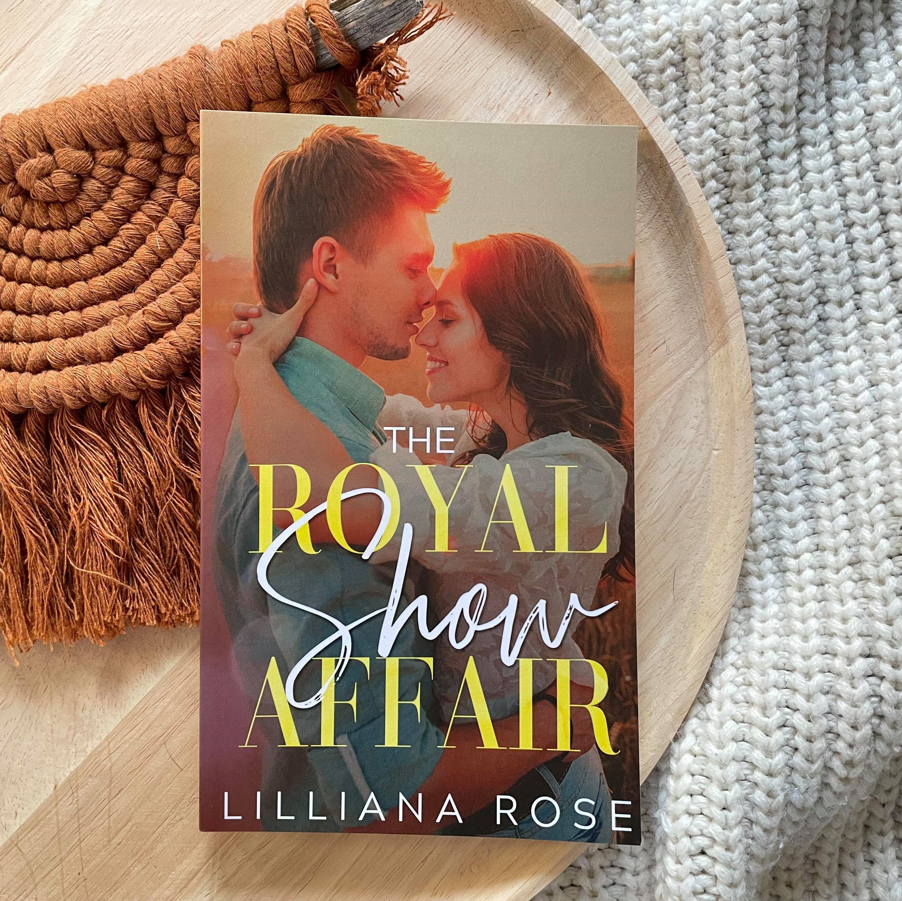 The Royal Show Affair by Lilliana Rose