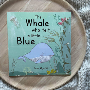 The Whale Who Felt a Little Blue by Isla Wynter