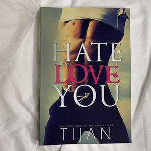 Hate to Love You by Tijan