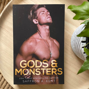 Gods & Monsters by Saffron A. Kent