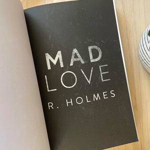 Mad Love by R. Holmes