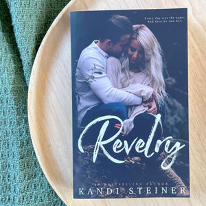 Revelry by Kandi Steiner