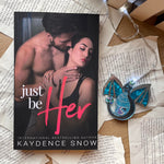Load image into Gallery viewer, Just Be Her by Kaydence Snow
