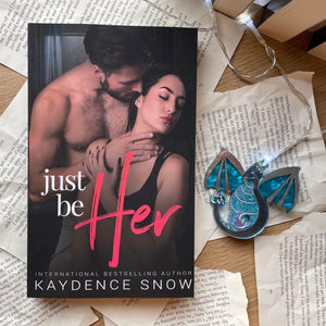 Just Be Her by Kaydence Snow