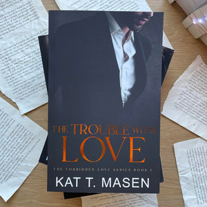 The Forbidden Love Series by Kat T. Masen
