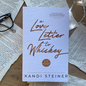 A Love Letter to Whiskey: Fifth Anniversary
