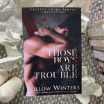 Load image into Gallery viewer, Those Boys Are Trouble by Willow Winters
