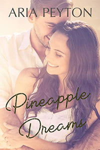 Pineapple Dreams by Aria Peyton