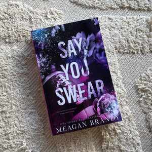 Say You Swear: Alternate by Meagan Brandy