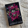 Dirty Crazy Bad Duet by Siobhan Davis