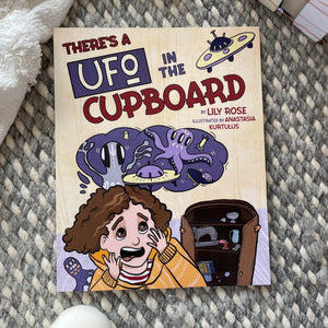 There's A UFO In The Cupboard by Lily Rose