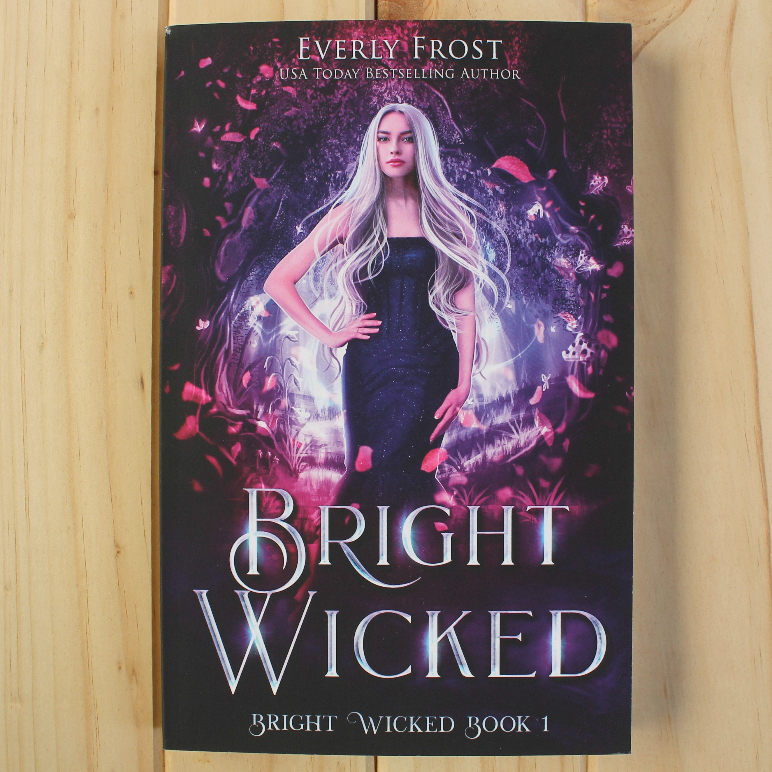 Bright Wicked by Everly Frost