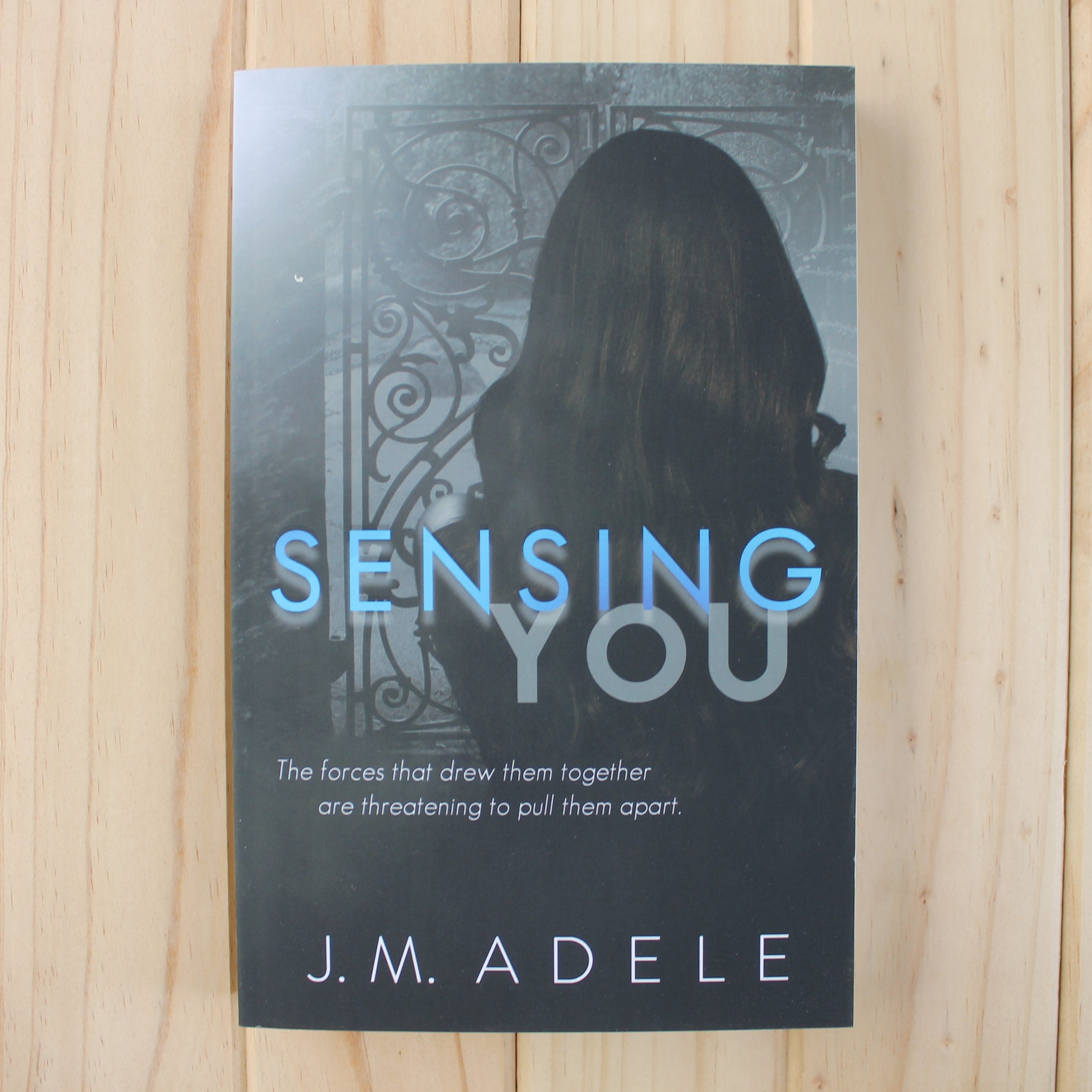 Sensing you by J.M. Adele