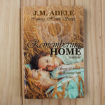 Load image into Gallery viewer, Remembering Home by J.M. Adele
