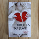 Load image into Gallery viewer, Too Broken To Love by Tania Cooper
