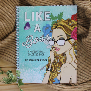 Like a Boss - a Motivational Colouring Book