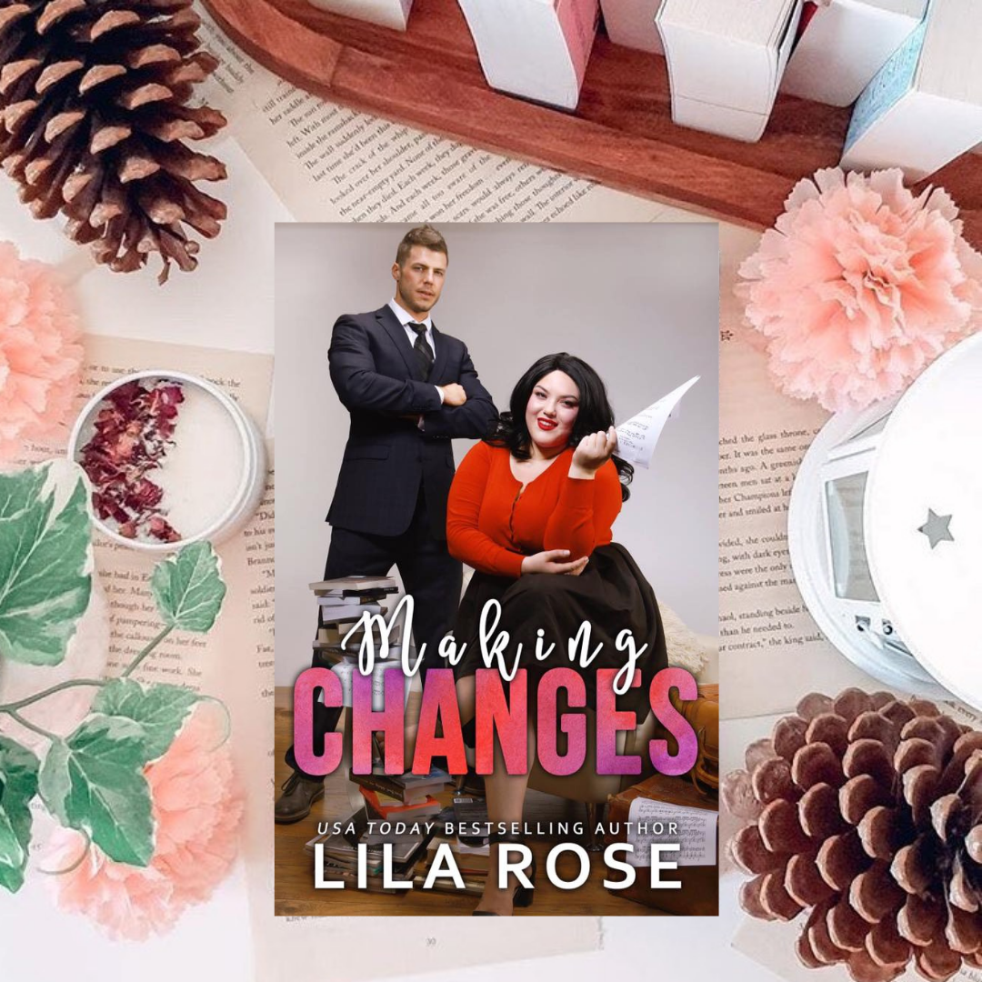 Making Changes by Lila Rose