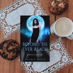 Load image into Gallery viewer, Beyond the Ever Reach by Everly Frost
