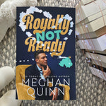 Load image into Gallery viewer, Royally Not Ready by Meghan Quinn
