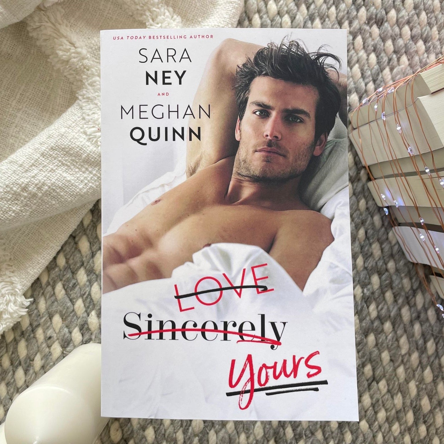 Love Sincerely Yours by Meghan Quinn & Sara Ney