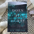 Does It Hurt: Alternate by H.D. Carlton